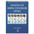Okul ncesi Mzik Etkinlikleri Eitimi Erdem Gedikli Ezgi Kitabevi Yaynlar