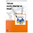 Toplam Kalite Ynetimi ve nsan Kobiler zerine Bir nceleme Yneticiler in zcan Akn Ezgi Kitabevi Yaynlar