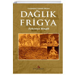 Dalk Frigya Gemiin Gizemli Diyar Zekeriya Bingl Erguvan Yaynevi