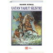 Vatan Yahut Silistre Namk Kemal Engin Yaynclk