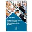 niversitelerde Beden Eitimi ve Spor retiminde Eitim Kalitesi Yakup Pakta Akademisyen Kitabevi