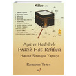 Ayet ve Hadislerle Pratik Hac Rehberi Haccn Srasyla Yapl Ramazan Teke Elif Yaynlar