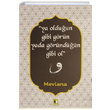 Ya Olduun Gibi Grn Yada Grndn Gibi Ol Mevlana Ehil Yaynlar