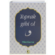 Toprak Gibi Ol Mevlana Ehil Yaynlar