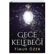 Gece Kelebei Timur zer Cinius Yaynlar