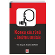 Korku Kltr ve rgtsel Sessizlik brahim Durak Ekin Basm Yayn