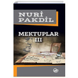Mektuplar 3 Nuri Pakdil Edebiyat Dergisi Yaynlar