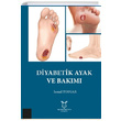 Diyabetik Ayak ve Bakm smail Toygar Akademisyen Kitabevi
