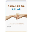 Babalar da Anlar Ayhan Yalnkaya Hayykitap