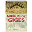 ahin Kral Giges Deniz Yeilrmak Dnence Basm ve Yayn Hizmetleri