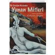 Bir ocuun Gznden Yunan Mitleri Orkan Sezer Doruk Yaynlar