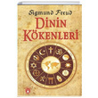 Dinin Kkenleri Sigmund Freud Dorlion Yaynevi