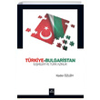 Trkiye Bulgaristan likileri ve Trk Aznlk Kader zlem Dora Basm Yayn