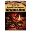 Osmanl Karargahnda Bir Alman Ajan Sezen Kl Dokuz Yaynlar