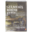 Gelmemi Birine Veda zkan Snbl Ate Yaynlar