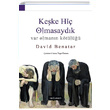 Keke Hi Olmasaydk David Benatar Dou Bat Yaynlar