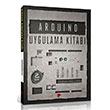 Arduino Uygulama Kitab Cokun Tademir Dikeyeksen Yayn Datm