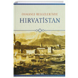 Osmanl Belgelerinde Hrvatistan Devlet Arivleri Genel Mdrl