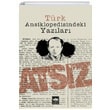 Trk Ansiklopedisindeki Yazlar tken Neriyat