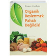 Organik Beslenmek Pahal Deildir France Guillain Dharma Yaynlar