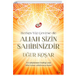 Herkes Yz evirse de Allah Sizin Sahibinizdir Uur Koar Destek Yaynlar