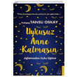 Uykusuz Anne Kalmasn Tansu Oskay Destek Yaynlar