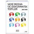 Yeni Medya ve Dokunmatik Toplum Deniz Yengin Derin Yaynlar