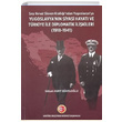 Srp Hrvat Sloven Krallndan Yugoslavyaya Yugoslavyann Siyasi Hayat ve Trkiye ile Diplomatik likileri 1918 1941 Glah Kurt Gvelolu Atatrk Aratrma Merkezi