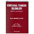 Kimyasal Tanker lemleri (IMO Kurs 1.04  Destekler) Mehmet Altun Denizler Kitabevi