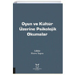 Oyun ve Kltr zerine Psikolojik Okumalar Merve Topcu Akademisyen Kitabevi