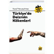 Trkiyede Deizmin Kkenleri Yusuf Yavuzylmaz ra Yaynlar