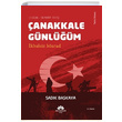 anakkale Gnlm kbalsiz Murad 1 Ocak 18 Mart 1915 Sadk Bakaya Mevsimler Kitap