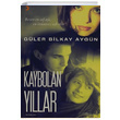 Kaybolan Yllar Gler Bilkay Aygn Cinius Yaynlar