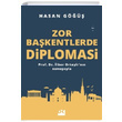 Zor Bakentlerde Diplomasi Hasan G Doan Kitap