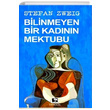 Bilinmeyen Bir Kadnn Mektubu Stefan Zweig naralt Yaynlar