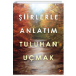 iirlerle Anlatm Tuluhan Umak Cinius Yaynlar