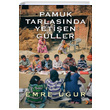 Pamuk Tarlasnda Yetien Gller Emre Uur Cinius Yaynlar