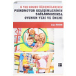 6 Ya Grubu rencilerinin Psikomotor Geliimlerinin Salanmasnda Oyunun Yeri ve nemi ar zdenk Gazi Kitabevi