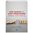 Acil Durum ve Afet Ynetimine Gncel Bir Bak Nobel Yaynlar