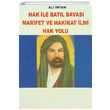 Hak ile Batl Davas Marifet ve Hakikat lmi Hak Yolu Ali rfan Can Yaynlar Ali Adil Atalay