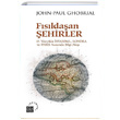 Fsldaan ehirler John Paul Ghobrial Kre Yaynlar