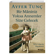 Bir Maniniz Yoksa Annemler Size Gelecek Ayfer Tun Can Yaynlar