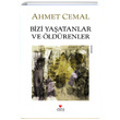 Bizi Yaatanlar ve ldrenler Ahmet Cemal Can Yaynlar