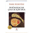Domayacak ocuk in Dua Imre Kertesz Can Yaynlar
