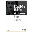 Son Eseri Halide Edib Advar Can Yaynlar