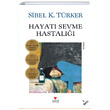 Hayat Sevme Hastal Sibel K. Trker Can Yaynlar