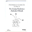 Ne Garip Federico Adnda Olmak Federico Garcia Lorca Can Yaynlar