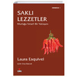 Sakl Lezzetler Laura Esquivel Can Yaynlar
