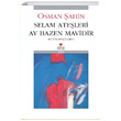 Selam Ateleri Ay Bazen Mavidir Osman ahin Can Yaynlar