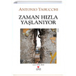 Zaman Hzla Yalanyor Antonio Tabucchi Can Yaynlar